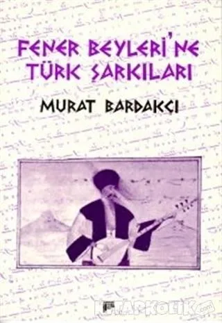 Fener Beyleri'ne Türk Şarkıları