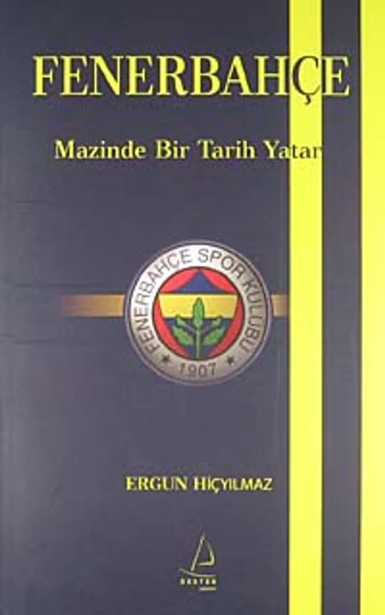 Fenerbahçe Mazinde Bir Tarih Yatar