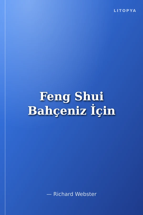 Feng Shui Bahçeniz İçin