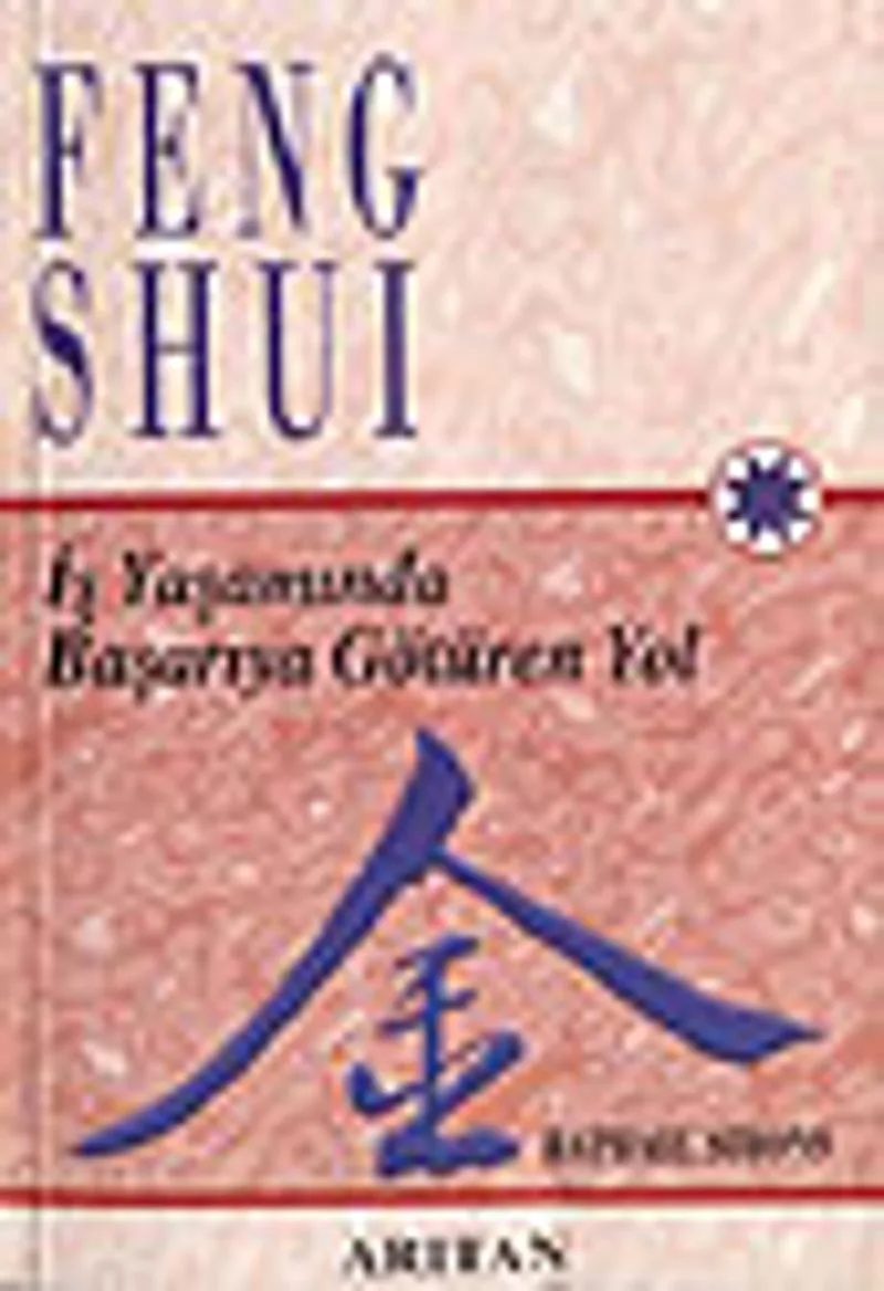 Feng Shui İş Yaşamında Başarıya Götüren Yol
