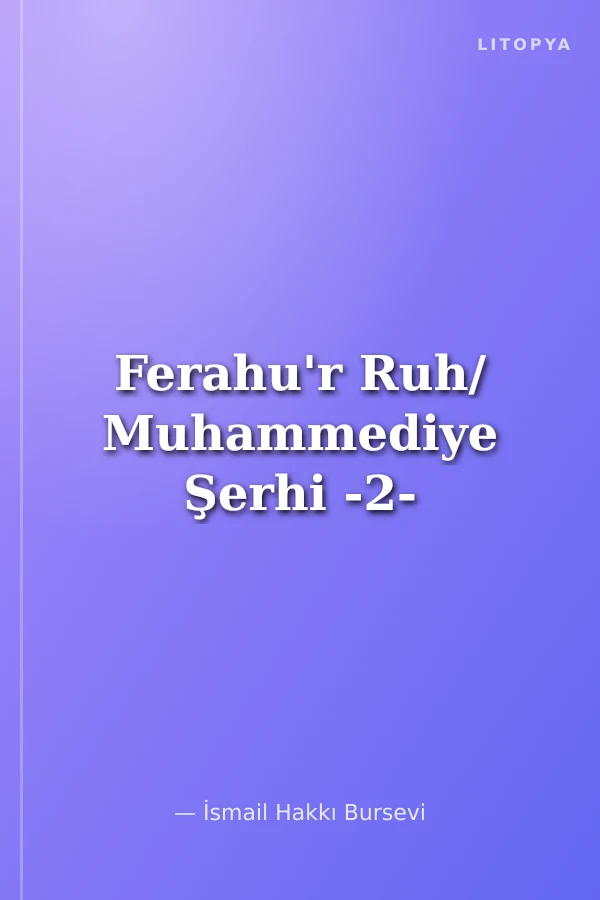 Ferahu'r Ruh/ Muhammediye Şerhi -2-