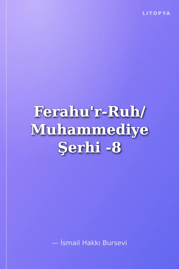 Ferahu'r-Ruh/ Muhammediye Şerhi -8