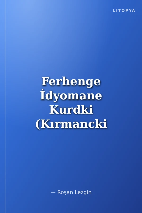 Ferhenge İdyomane Kurdki (Kırmancki / Zazaki)