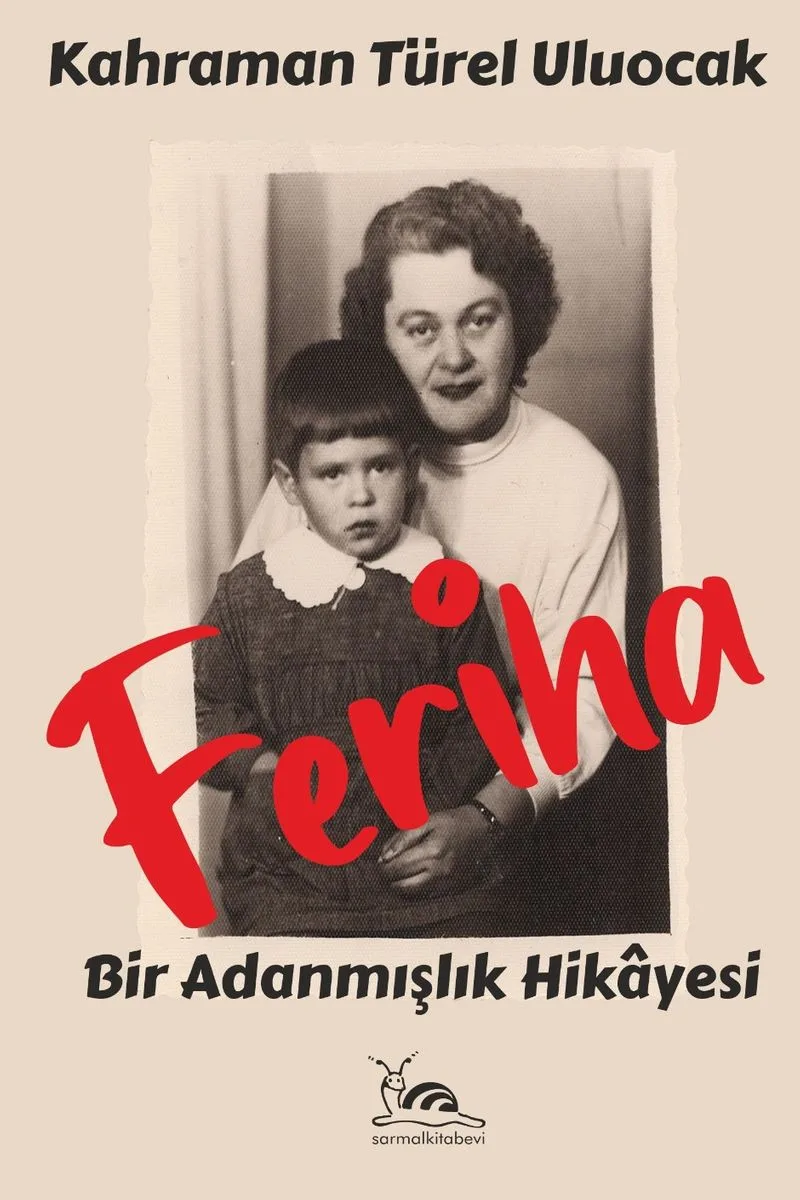 Feriha Bir Adanmışlık Hikayesi