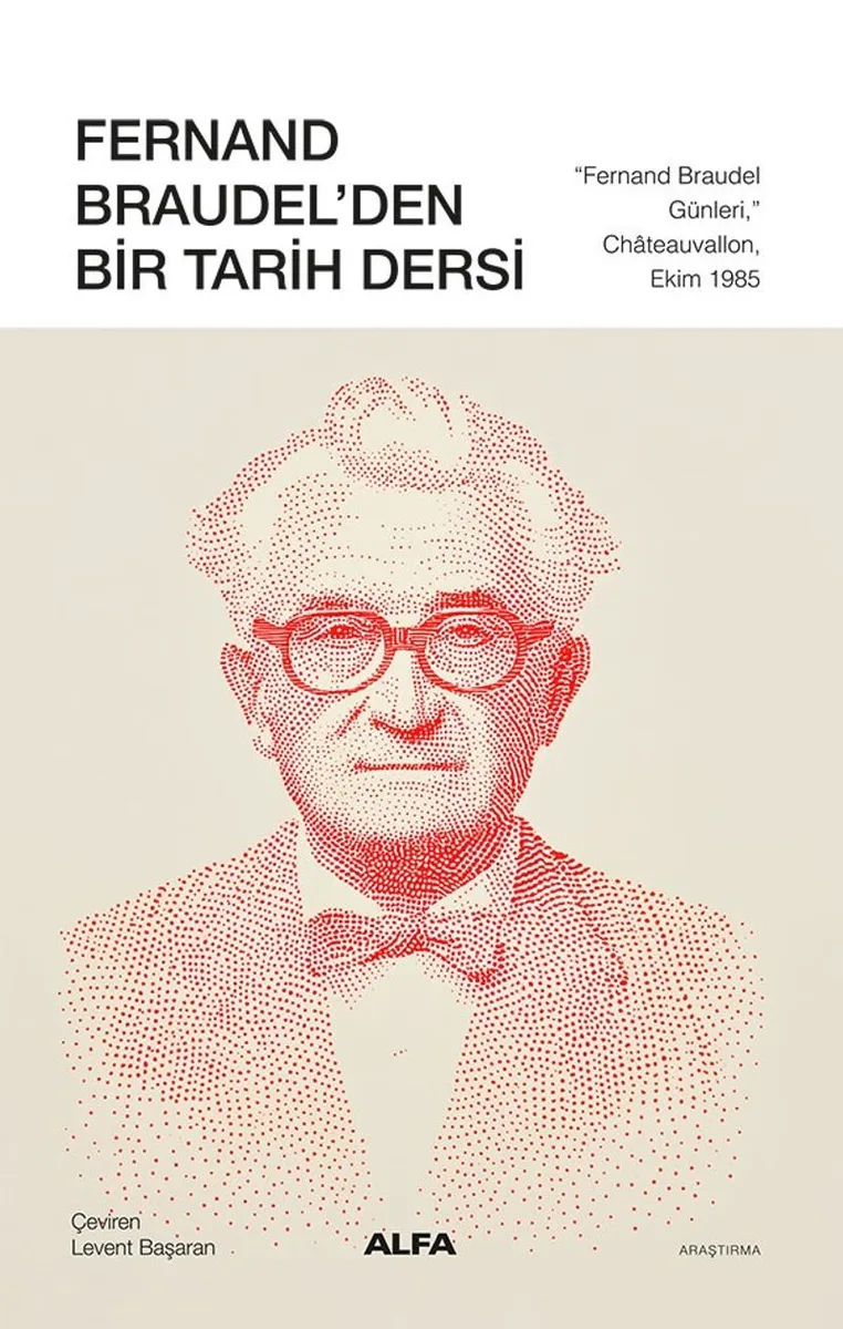 Fernand Braudel'den Bir Tarih Dersi