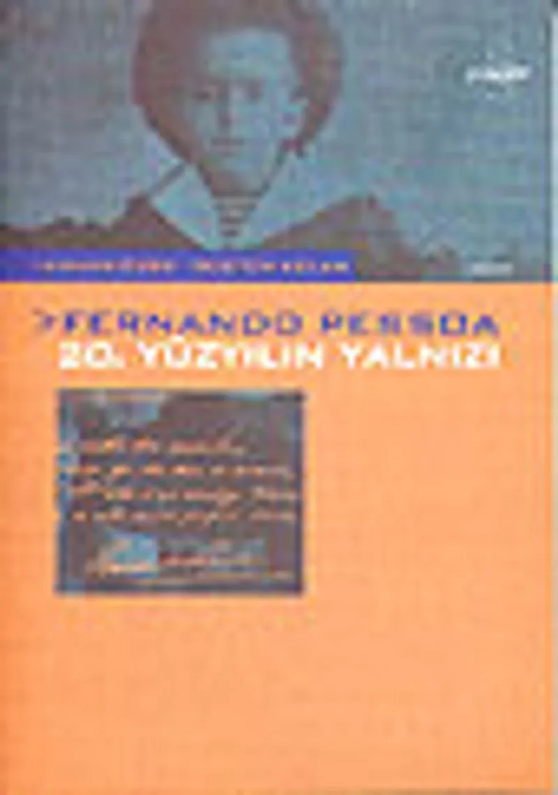 Fernando Pessoa 20. Yüzyılın Yalnızı