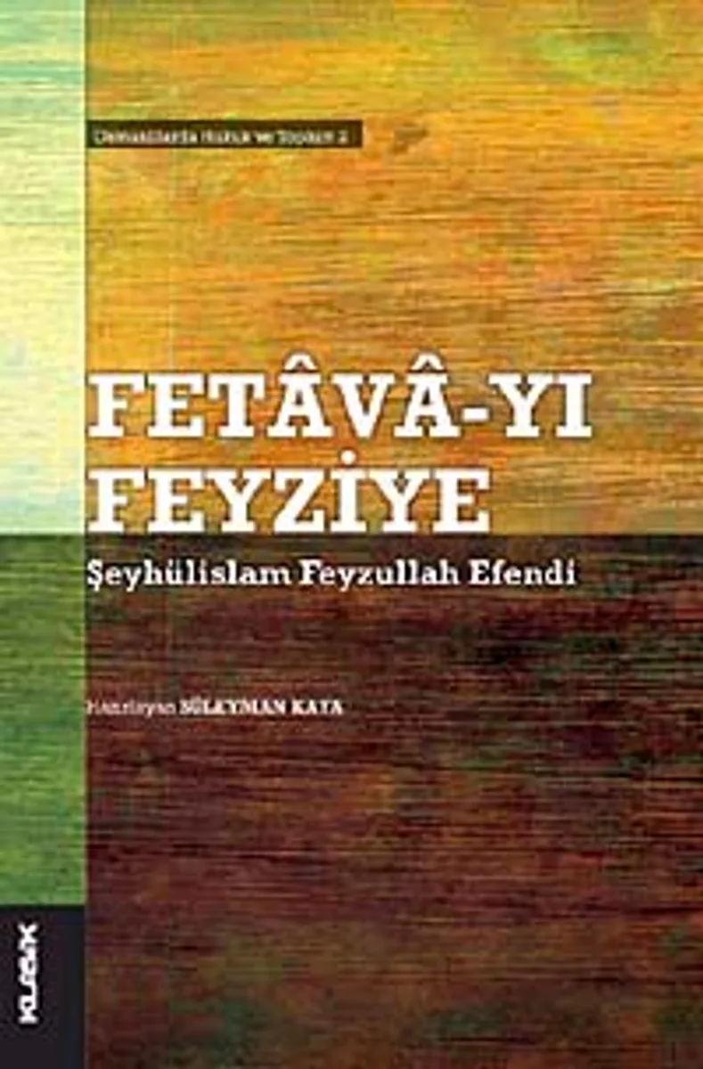 Fetava-Yı Feyziye-Şeyhülislam Feyzullah Efendi Osmanlılarda Hukuk ve Toplum 2