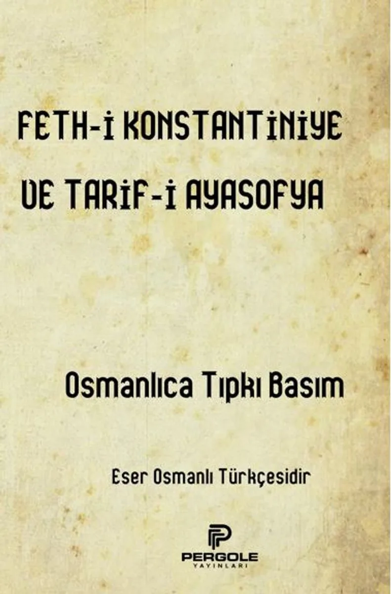 Fethi Konstantiniye ve Tarifi Ayasofya