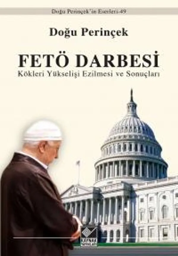 Fetö Darbesi Kökleri Yükselişi Ezilmesi ve Sonuçları