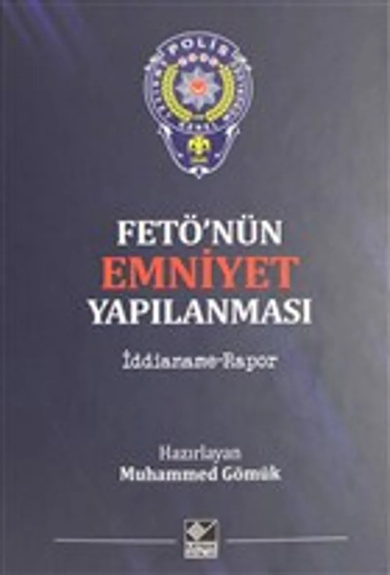 Fetö'nün Emniyet Yapılanması İddianame - Rapor