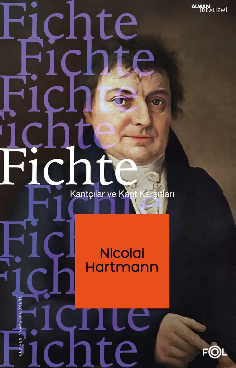 Fichte Kantçılar ve Kant Karşıtları