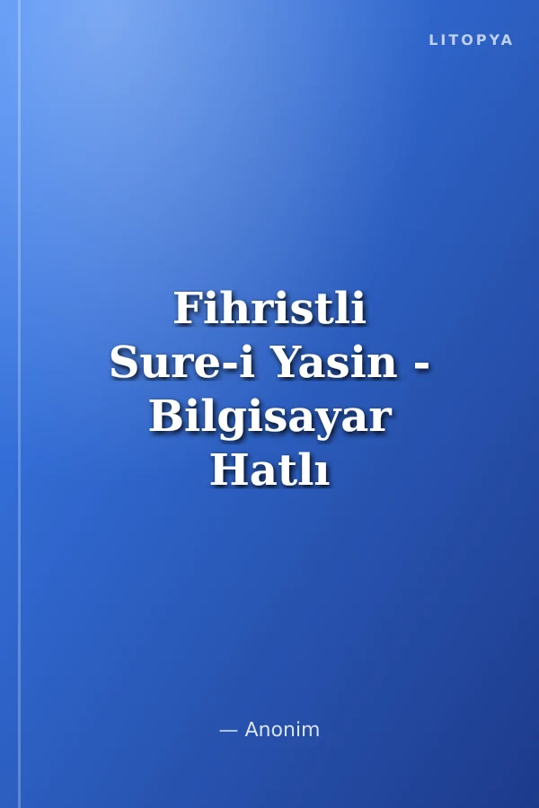 Fihristli Sure-i Yasin - Bilgisayar Hatlı