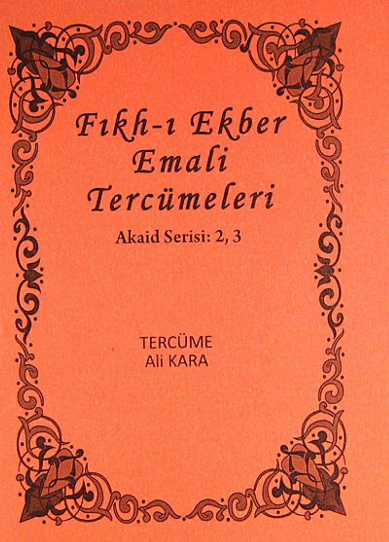 Fıkh-ı Ekber Emali Tercümeleri Akaid Serisi: 2, 3