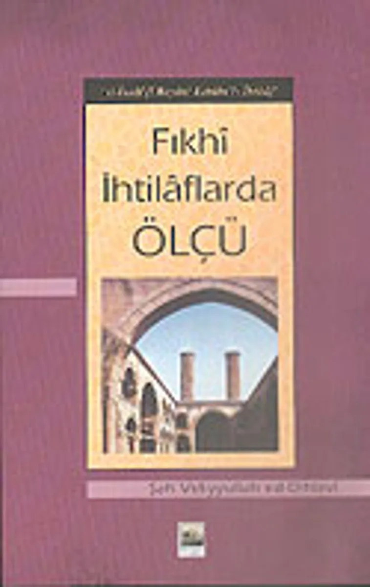 Fıkhi İhtilaflarda Ölçü