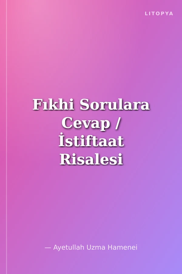 Fıkhi Sorulara Cevap / İstiftaat Risalesi
