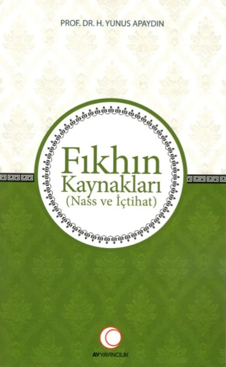 Fıkhın Kaynakları Nass ve İçtihat
