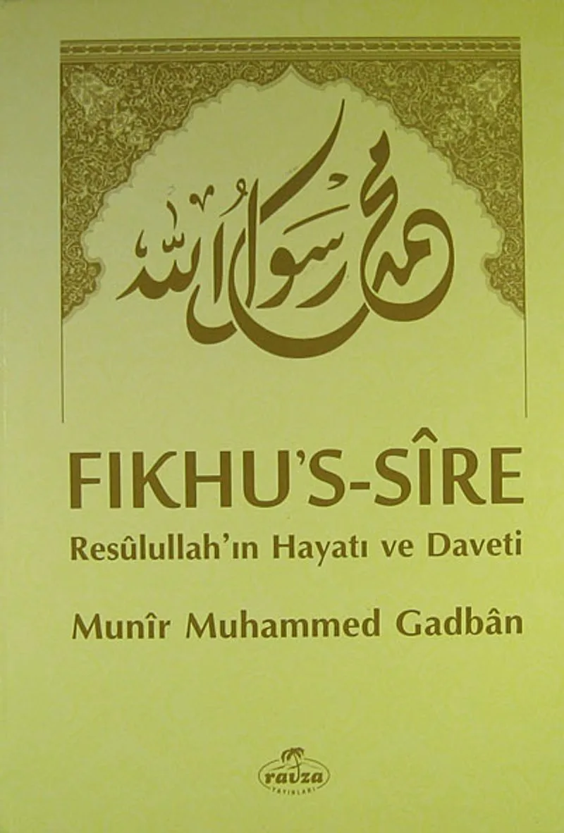 Fıkhu's-Sire (1. Hamur) Resulullah'ın Hayatı ve Daveti