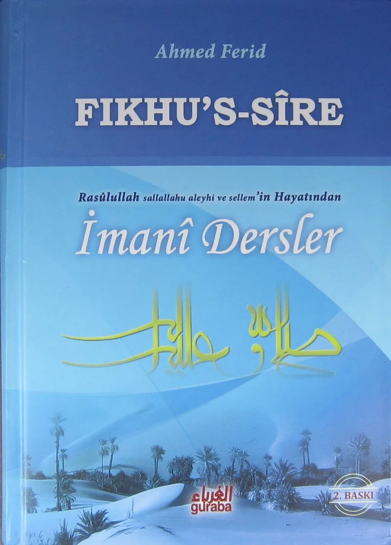 Fıkhu's-Sire Rasulullah'ın s.a.v. Hayatından İmani Dersler (Ciltli)