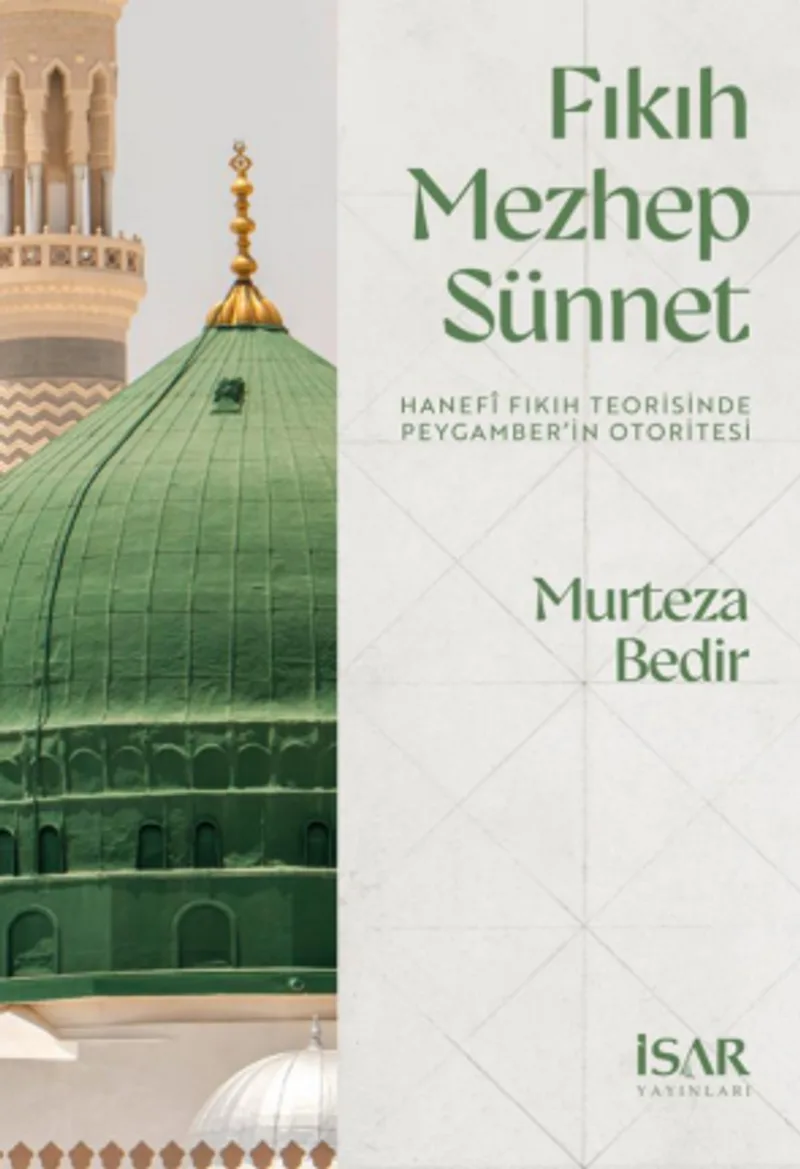 Fıkıh Mezhep Sünnet Hanef&icirc; Fıkıh Teorisinde Peygamber'in Otoritesi