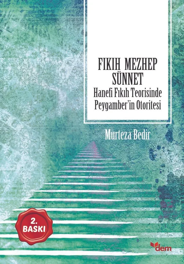 Fıkıh Mezhep Sünnet Hanefi Fıkıh Teorisinde Peygamber'in Otoritesi