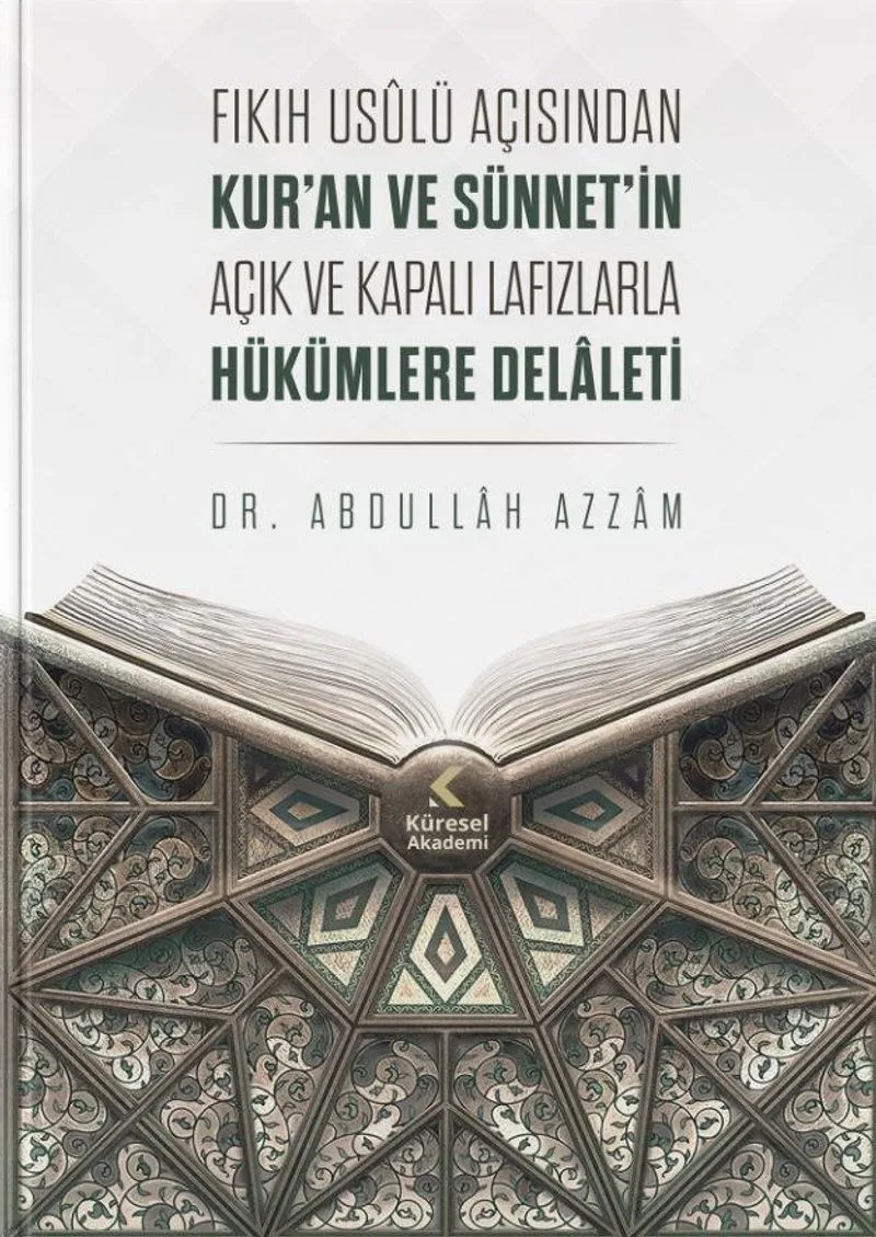 Fıkıh Us&ucirc;lü Açısından Kur'an Ve Sünnet'in Açık Ve Kapalı Lafızlarla Hükümlere Delaleti