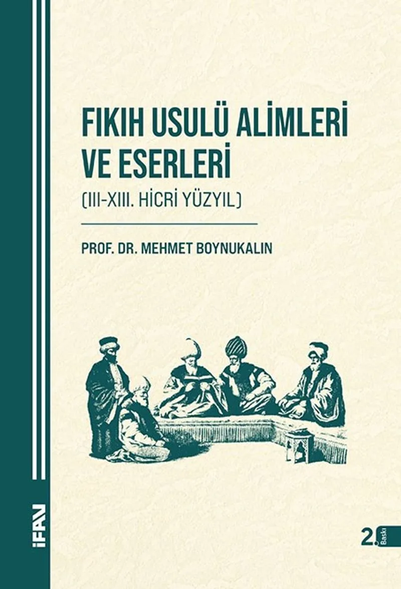Fıkıh Usulü Alimleri ve Eserleri (III-XIII. Hicri Yüzyıl)