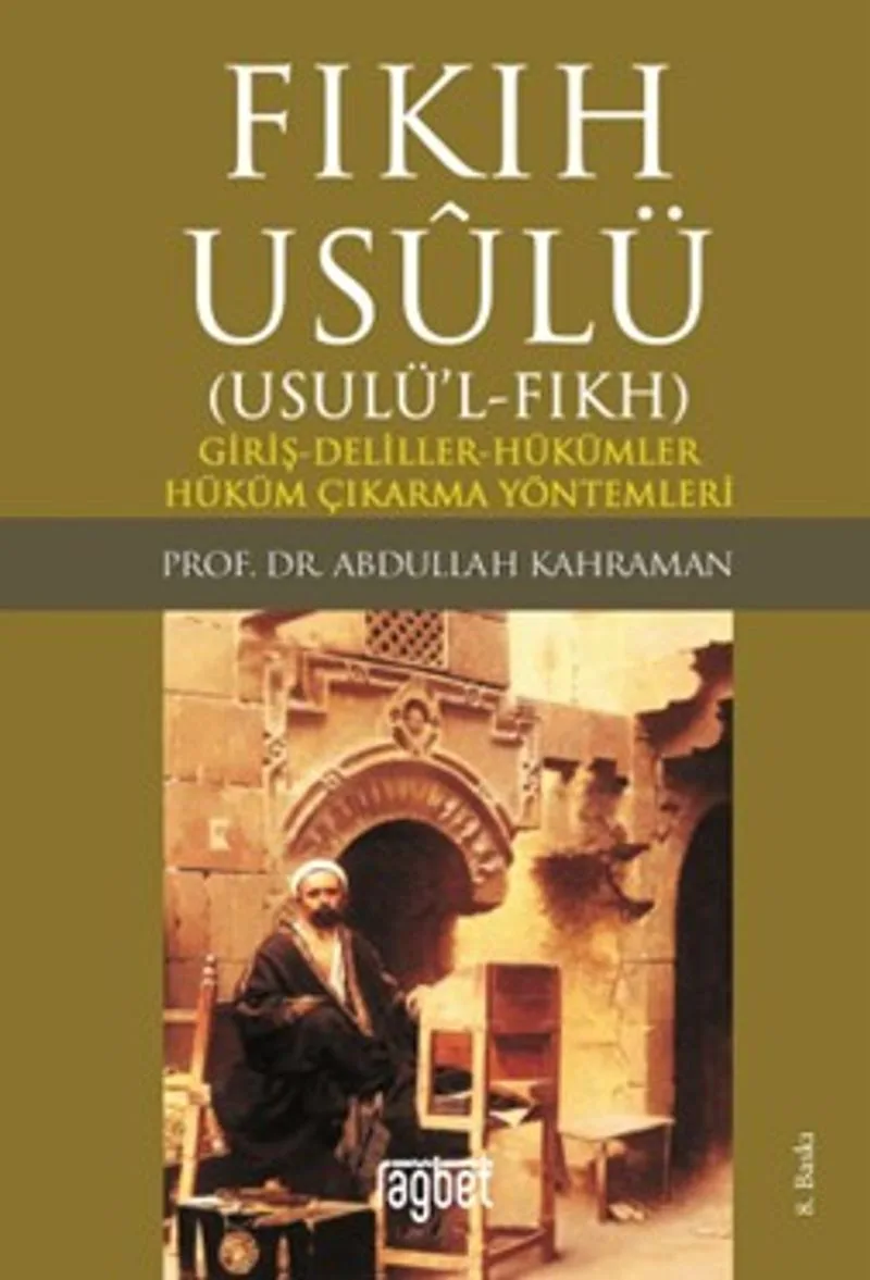 Fıkıh Usulü Giriş-Deliller-Hükümler-Hüküm Çıkarma Yöntemleri