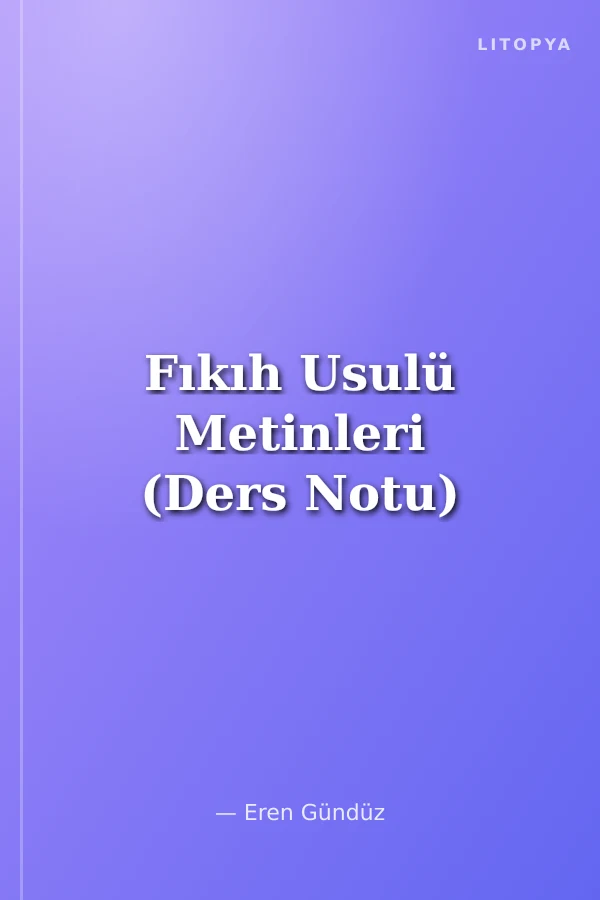 Fıkıh Usulü Metinleri (Ders Notu)