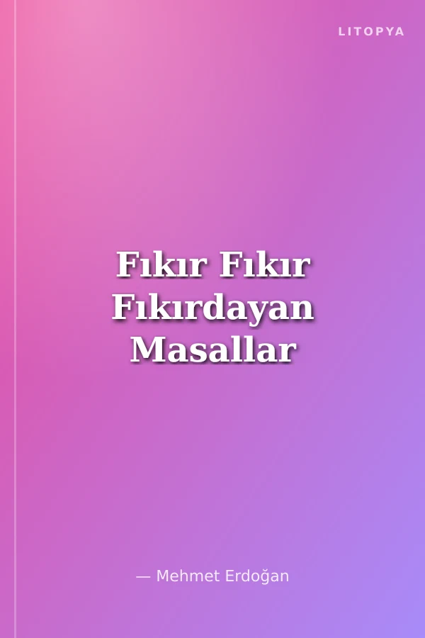 Fıkır Fıkır Fıkırdayan Masallar