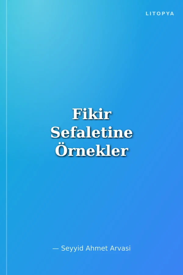 Fikir Sefaletine Örnekler