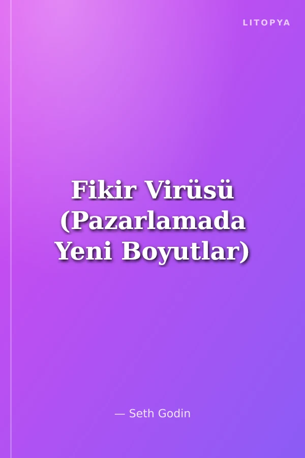 Fikir Virüsü (Pazarlamada Yeni Boyutlar)