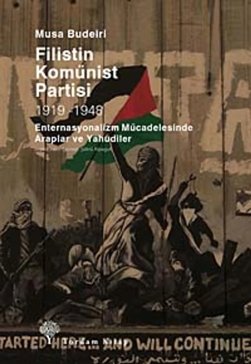 Filistin Komünist Partisi 1919-1948 Enternasyonalizm Mücadesinde Araplar ve Yahudiler
