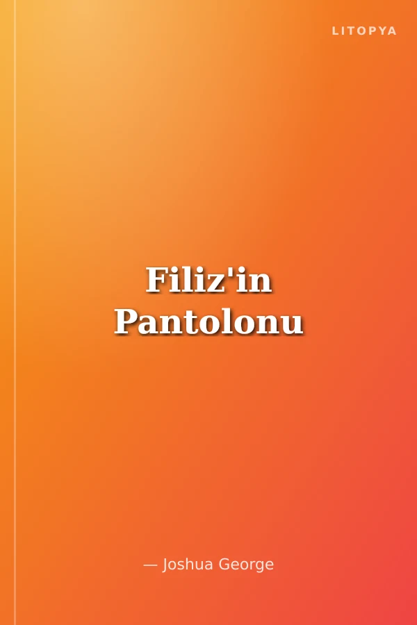 Filiz'in Pantolonu
