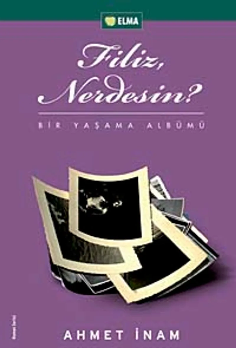 Filiz Nerdesin? Bir Yaşama Albümü