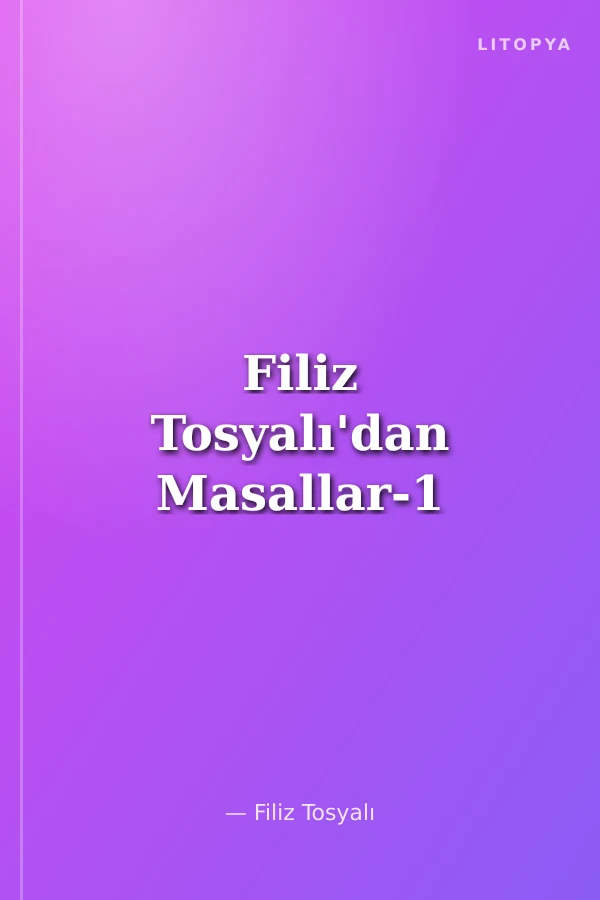Filiz Tosyalı'dan Masallar-1