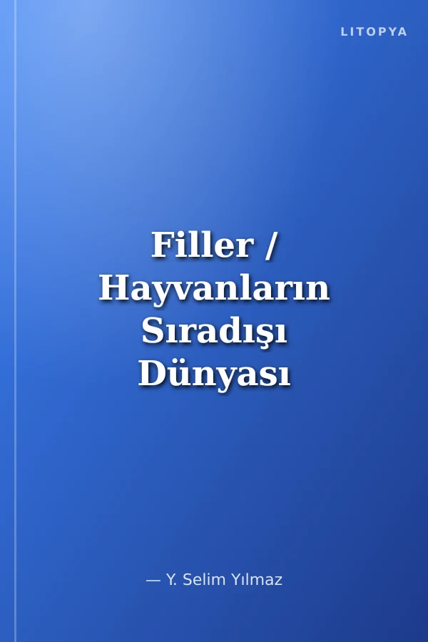 Filler / Hayvanların Sıradışı Dünyası