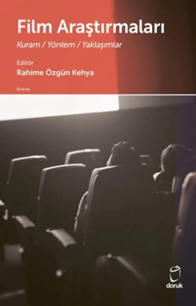 Film Araştırmaları Kuram - Yöntem - Yaklaşımlar