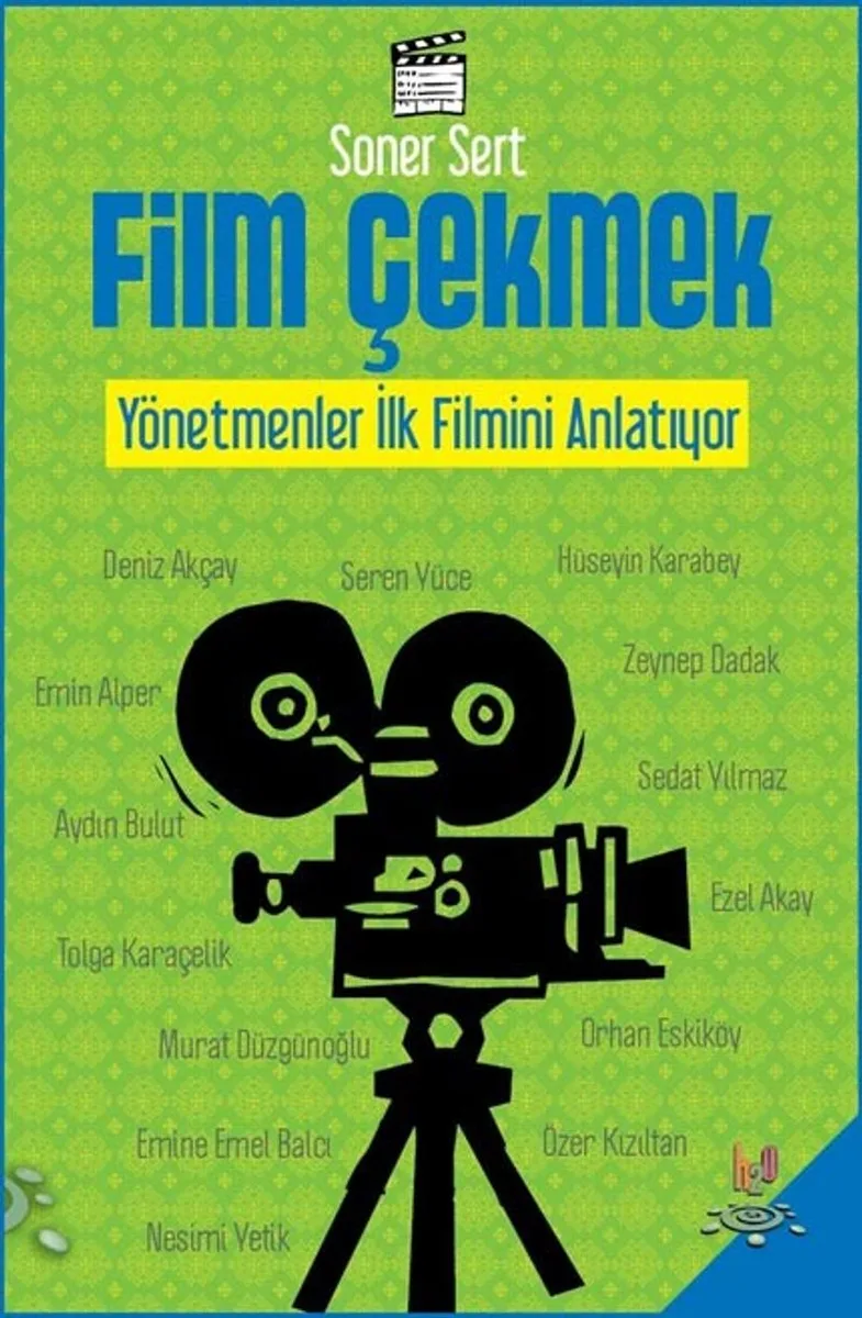Film Çekmek Yönetmenler İlk Filmini Anlatıyor