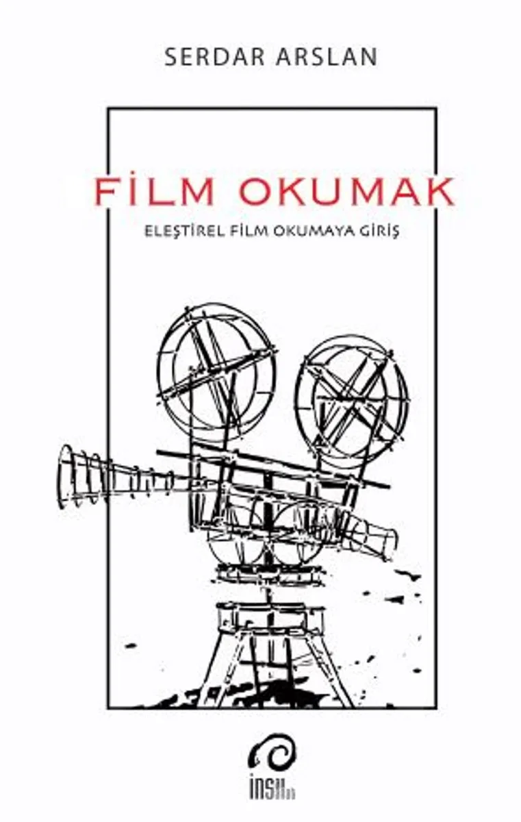 Film Okumak Eleştirel Film Okumaya Giriş