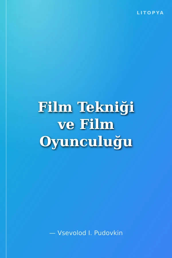 Film Tekniği ve Film Oyunculuğu