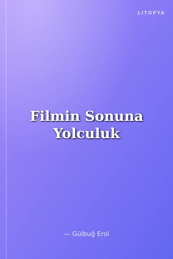 Filmin Sonuna Yolculuk