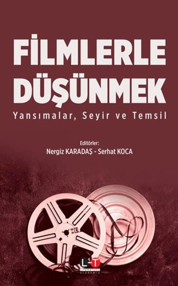 Filmlerle Düşünmek Yansımalar, Seyir ve Temsil
