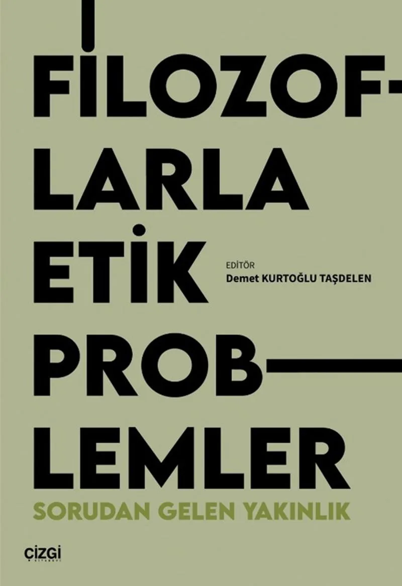 Filozoflarla Etik Problemler Sorudan Gelen Yakınlık