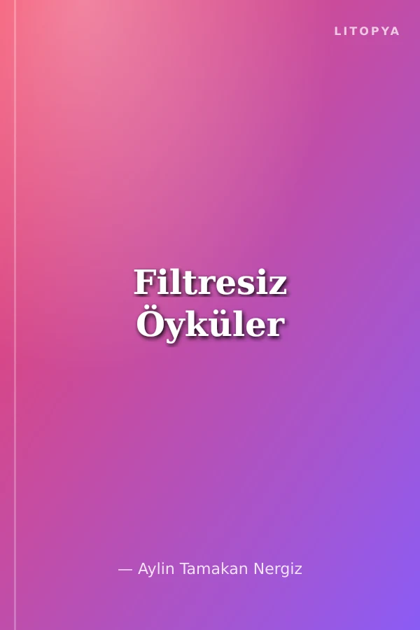 Filtresiz Öyküler
