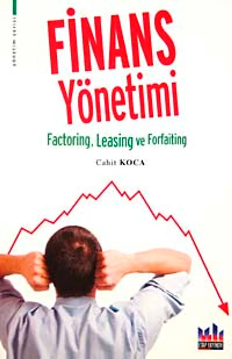 Finans Yönetimi Factoring, Leasing ve Forfaiting