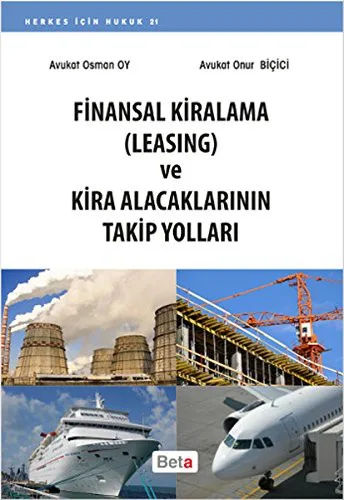 Finansal Kiralama(Leasing) ve Kira Alacaklarının Takip Yolları