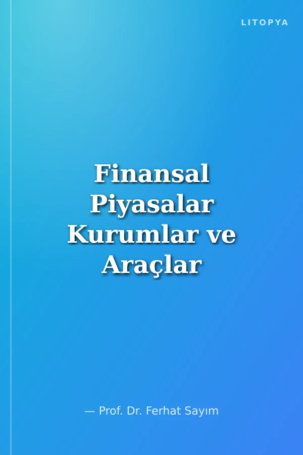Finansal Piyasalar Kurumlar ve Araçlar