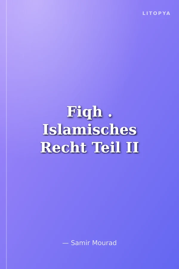 Fiqh . Islamisches Recht Teil II