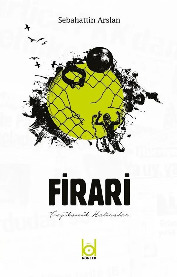 Firari Trajikomik Hatıralar