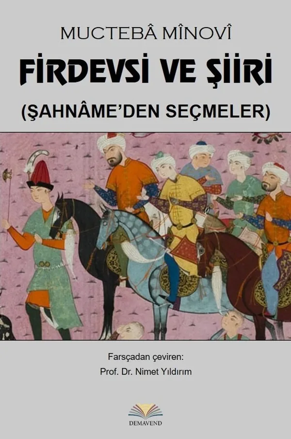 Firdevsi ve Şiiri Şahname'den Seçmeler
